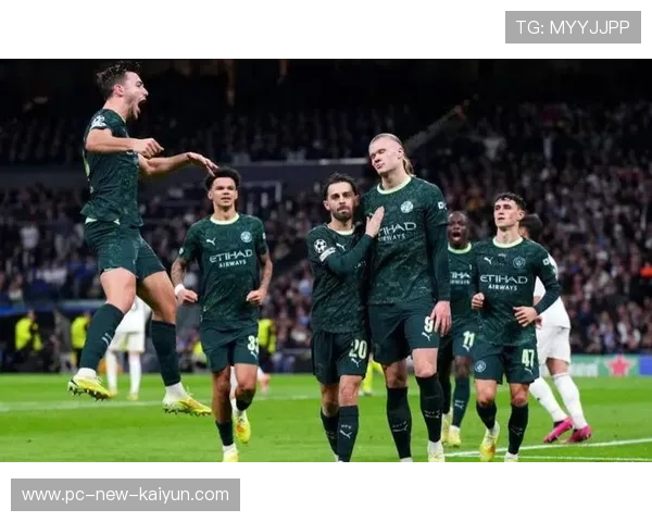 哈兰德连场破门，曼城强势崛起迎接皇马挑战